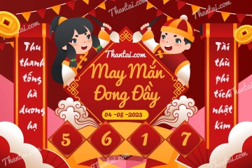 May Mắn Đong Đầy 04/08/2023