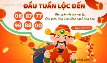 ĐẦU TUẦN LỘC ĐẾN 18/12/2023