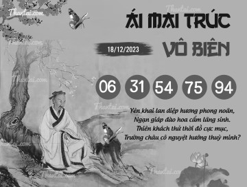 ÁI MAI TRÚC VÔ BIÊN 18/12/2023