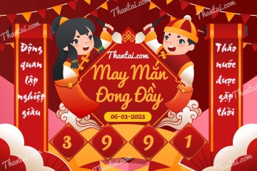 May Mắn Đong Đầy 06/03/2023