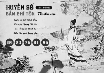 HUYỀN SỐ BẨM CHÍ TÔN 19/12/2023