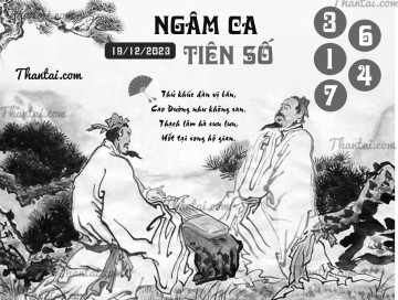 NGÂM CA TIÊN SỐ 19/12/2023