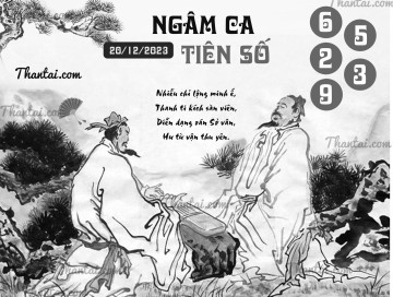 NGÂM CA TIÊN SỐ 20/12/2023