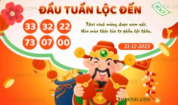 ĐẦU TUẦN LỘC ĐẾN 21/12/2023