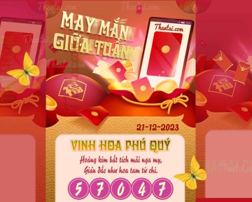 May Mắn Giữa Tuần 21/12/2023