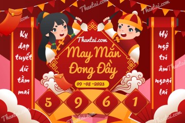 May Mắn Đong Đầy 09/08/2023