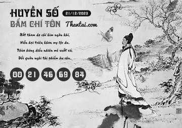 HUYỀN SỐ BẨM CHÍ TÔN 21/12/2023