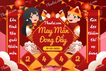 May Mắn Đong Đầy 10/03/2023
