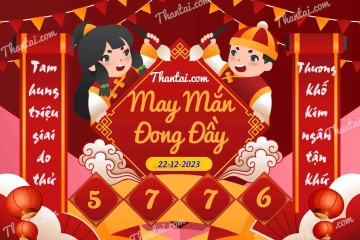 May Mắn Đong Đầy 22/12/2023