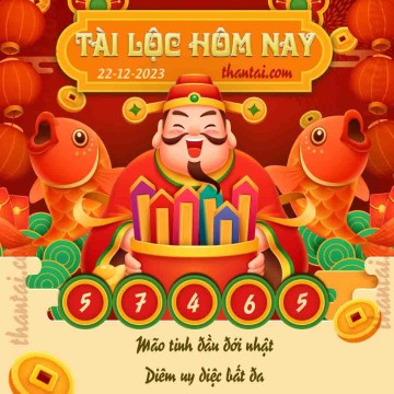 Tài Lộc Hôm Nay 22/12/2023