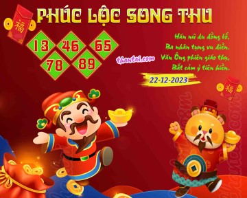 PHÚC LỘC SONG THU 22/12/2023