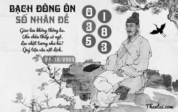 BẠCH ĐÔNG ÔN 22/12/2023