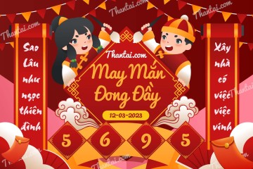May Mắn Đong Đầy 12/03/2023