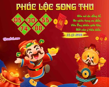 PHÚC LỘC SONG THU 23/12/2023