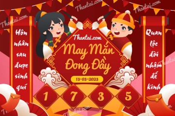 May Mắn Đong Đầy 13/03/2023