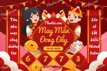 May Mắn Đong Đầy 14/05/2023