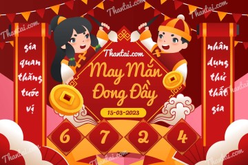 May Mắn Đong Đầy 15/03/2023