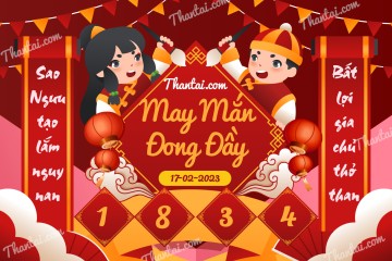 May Mắn Đong Đầy 17/02/2023