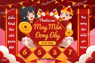 May Mắn Đong Đầy 17/04/2023