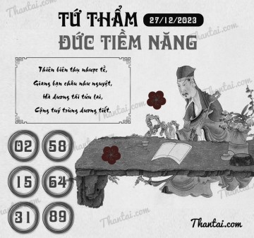 TỨ THẨM ĐỨC TIỀM NĂNG 27/12/2023