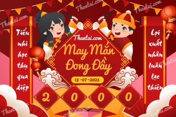 May Mắn Đong Đầy 18/07/2023