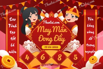 May Mắn Đong Đầy 19/04/2023