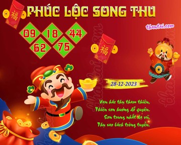 PHÚC LỘC SONG THU 28/12/2023