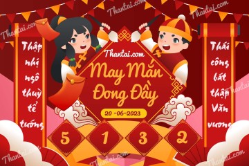 May Mắn Đong Đầy 20/06/2023