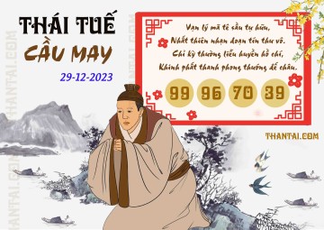 Thái Tuế Cầu May 29/12/2023