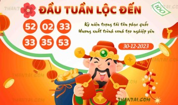 ĐẦU TUẦN LỘC ĐẾN 30/12/2023