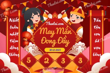 May Mắn Đong Đầy 30/12/2023