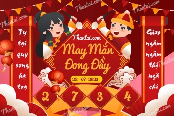 May Mắn Đong Đầy 22/07/2023