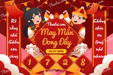 May Mắn Đong Đầy 23/01/2023