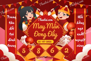 May Mắn Đong Đầy 23/07/2023