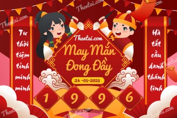 May Mắn Đong Đầy 24/05/2023