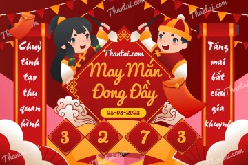May Mắn Đong Đầy 25/03/2023