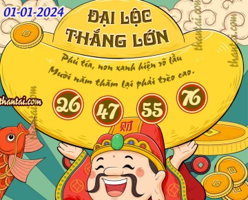 ĐẠI LỘC THẮNG LỚN 01/01/2024