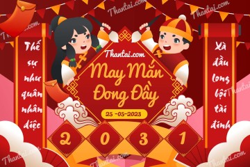 May Mắn Đong Đầy 25/05/2023