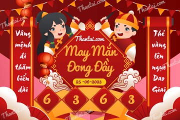 May Mắn Đong Đầy 25/06/2023