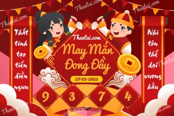 May Mắn Đong Đầy 27/02/2023