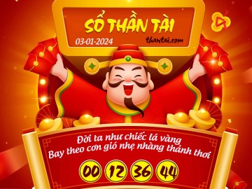 SỔ THẦN TÀI 03/01/2024