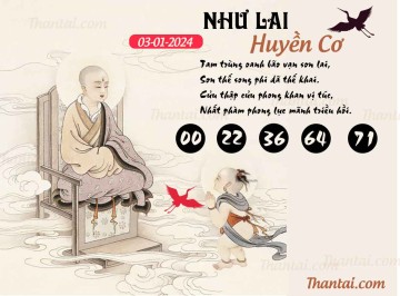 NHƯ LAI HUYỀN CƠ 03/01/2024