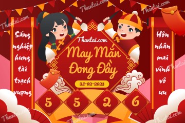May Mắn Đong Đầy 28/02/2023