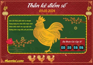 Thần Kê Điểm Số 03/01/2024