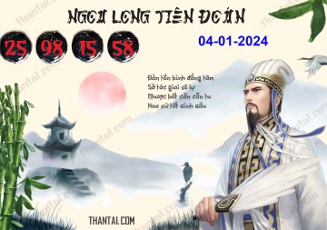 Ngọa Long Tiên Đoán 04/01/2024