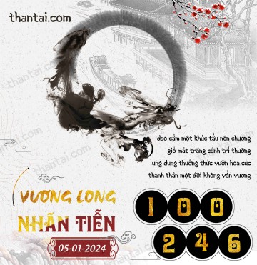 Vương Long Nhãn Tiễn 05/01/2024