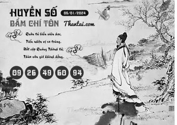 HUYỀN SỐ BẨM CHÍ TÔN 05/01/2024