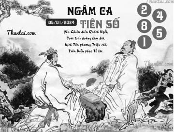 NGÂM CA TIÊN SỐ 05/01/2024