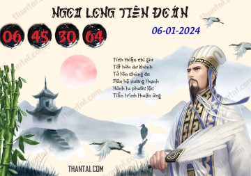 Ngọa Long Tiên Đoán 06/01/2024