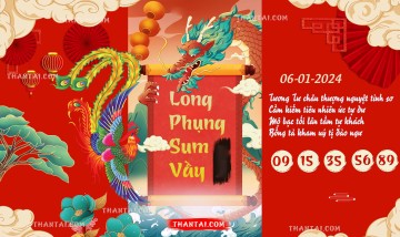 Long Phụng Sum Vầy 06/01/2024